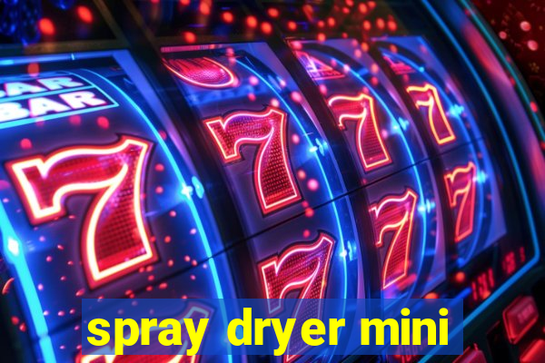 spray dryer mini